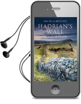 Hadrian'S Wall: History and Guide Audiobook download free by Guy De La Bedoyere