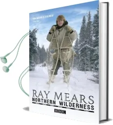 Northern Wilderness Audiobook download free by Ray Mears