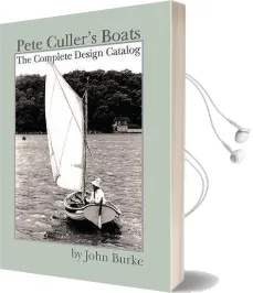 Pete Culler'S Boats: The Complete Design Catalog Audiobook download free by John Burke