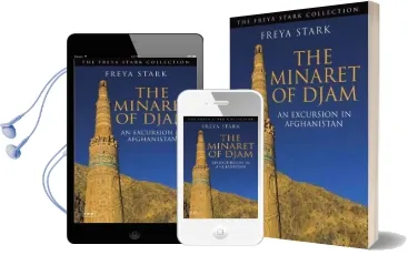The Minaret of Djam: An Excursion in Afghanistan Audiobook download free by Freya Stark