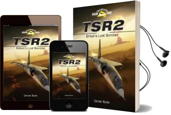 Tsr2 - Britain'S Lost Bomber Audiobook download free by Damien Burke