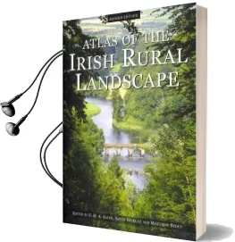 Atlas of the Irish Rural Landscape Audiobook download free by F.H.A. Aalen
