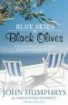 Audiobook Blue Skies & Black Olives: A Survivor'S Tale of Housebuilding and Peacock Chasing in Greece author John Humphrys