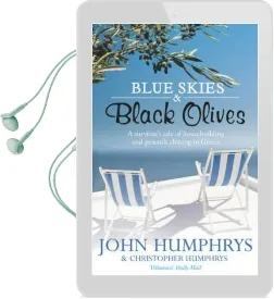 Blue Skies & Black Olives: A Survivor'S Tale of Housebuilding and Peacock Chasing in Greece Audiobook download free by John Humphrys