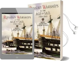 Russian Warships in the age of Sail 1696-1860: Design, Construction, Careers and Fates Audiobook download free by John Tredrea