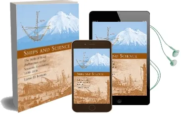Ships and Science: The Birth of Naval Architecture in the Scientific Revolution, 1600-1800 Audiobook download free by Larrie D. Ferreiro