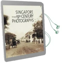 Singapore Through 19Th Century Photographs Audiobook download free by Jason Toh