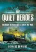 Audiobook The Quiet Heroes: British Merchant Seamen at War, 1939-1945 author Bernard Edwards
