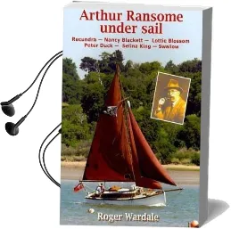 Arthur Ransome Under Sail Audiobook download free by Roger Wardale