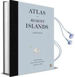 Atlas of Remote Islands: Fifty Islands i Have Never set Foot on and Never Will Audiobook download free by Judith Schalansky