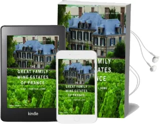 Great Family Wine Estates of France: Style * Tradition * Home Audiobook download free by Solvi Dos Santos