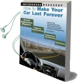 How to Make Your car Last Forever: Avoid Expensive Repairs, Improve Fuel Economy, Understand Your Warranty, Save Money Audiobook download free by Thomas Torbjornsen