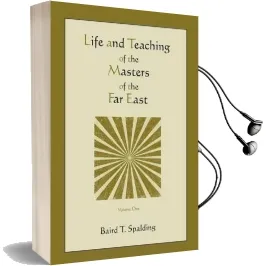 Life and Teaching of the Masters of the far East (Volume One) Audiobook download free by Baird T Spalding