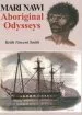Audiobook Mari Nawi: Aboriginal Odysseys author Keith Vincent Smith