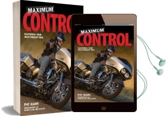 Maximum Control: Mastering Your Heavyweight Bike Audiobook download free by Pat Hahn