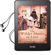 The Wilder Shores of Love Audiobook download free by Lesley Blanch