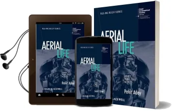 Aerial Life: Spaces, Mobilities, Affects Audiobook download free by Peter Adey