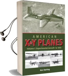 American x & y Planes: Volume 1: Experimental Aircraft to 1945 Audiobook download free by Kev Darling