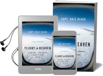 Flight to Heaven: A Plane Crash...A Lone Survivor...A Journey to Heaven-And Back Audiobook download free by Dale Black