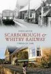 Audiobook Scarborough and Whitby Railway Through Time author Robin Lidster