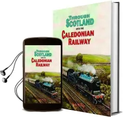 Through Scotland With the Caledonian Railway Audiobook download free by A. J. Mullay