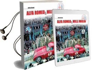 Alfa Romeo and Mille Miglia Audiobook download free by Andrea Curami