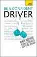 Audiobook Be a Confident Driver: The Essential Guide to Roadcraft for Motorists old and new author John Henderson