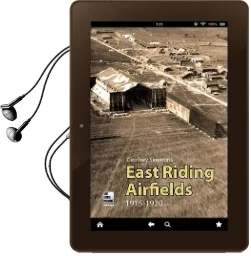 East Riding Airfields 1915 - 1920 Audiobook download free by Geoffrey Simmons