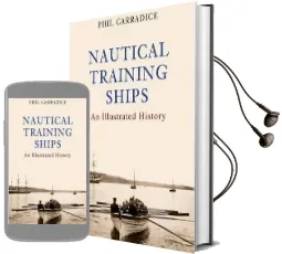 Nautical Training Ships: An Illustrated History Audiobook download free by Phil Carradice