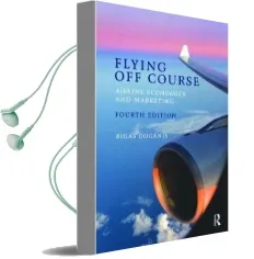 Flying off Course: Airline Economics and Marketing Audiobook download free by Professor Rigas Doganis