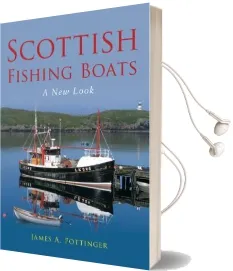 Scottish Fishing Boats: A new Look Audiobook download free by James A. Pottinger