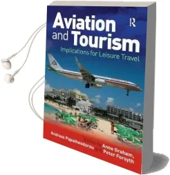 Aviation and Tourism: Implications for Leisure Travel Audiobook download free by Andreas Papatheodorou