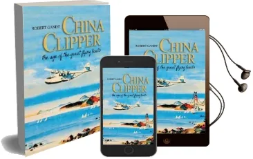 China Clipper: The age of the Great Flying Boats Audiobook download free by Robert Gandt