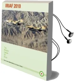 Iriaf 2010: The Modern Iranian air Force Audiobook download free by Tom Cooper