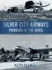 Audiobook Silver City Airways: Pioneer of the Skies author Keith J. Dagwell