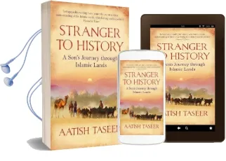 Stranger to History: A Son'S Journey Through Islamic Lands Audiobook download free by Aatish Taseer