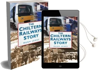 The Chiltern Railways Story Audiobook download free by Hugh Jones