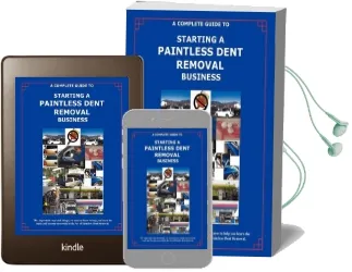 The Complete Guide Towards Starting Your own Paintless Dent Removal Business Audiobook download free by Randall Kellogg
