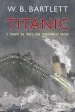 Audiobook Titanic 9 Hours to Hell: The Survivors' Story author W. B. Bartlett