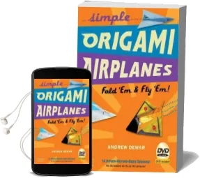 Simple Origami Airplanes kit: Fold 'em and fly 'em! Audiobook download free by Andrew Dewar