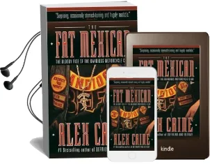 The fat Mexican: The Bloody Rise of the Bandidos Motorcycle Club Audiobook download free by Alex Caine