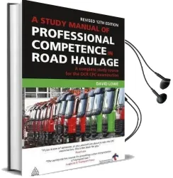 A Study Manual of Professional Competence in Road Haulage: A Complete Study Course for the ocr cpc Examination Audiobook download free by David Lowe