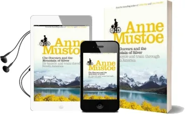 Che Guevara and the Mountain of Silver: By Bicycle and Train Through South America Audiobook download free by Anne Mustoe