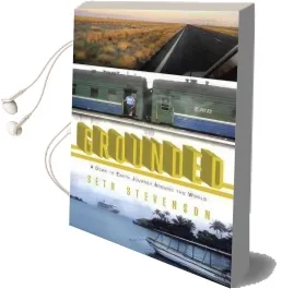 Grounded: A Down to Earth Journey Around the World Audiobook download free by Seth Stevenson