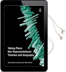 Taking-Place: Non-Representational Theories and Geography Audiobook download free by Ben Anderson