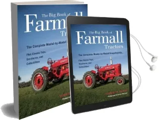 The big Book of Farmall Tractors: The Complete Model-By-Model Encyclopedia.Plus Classic Toys, Brochures, and Collectibles Audiobook download free by Robert N. Pripps