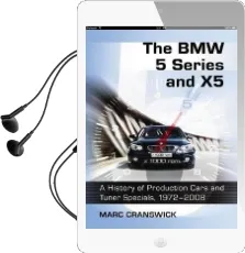 The bmw 5 Series and x5: A History of Production Cars and Tuner Specials, 1972-2008 Audiobook download free by Marc Cranswick