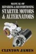 Audiobook Manual of Repairing & Reconditioning Starter Motors and Alternators author James Clinton
