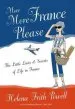 Audiobook More More France Please: The Little Lusts and Secrets of Life in France author Helena Frith Powell