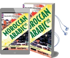 Moroccan Arabic: Shnoo the Hell is Going on H'Naa? Audiobook download free by Aaron Sakulich